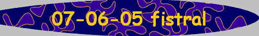 07-06-05 fistral